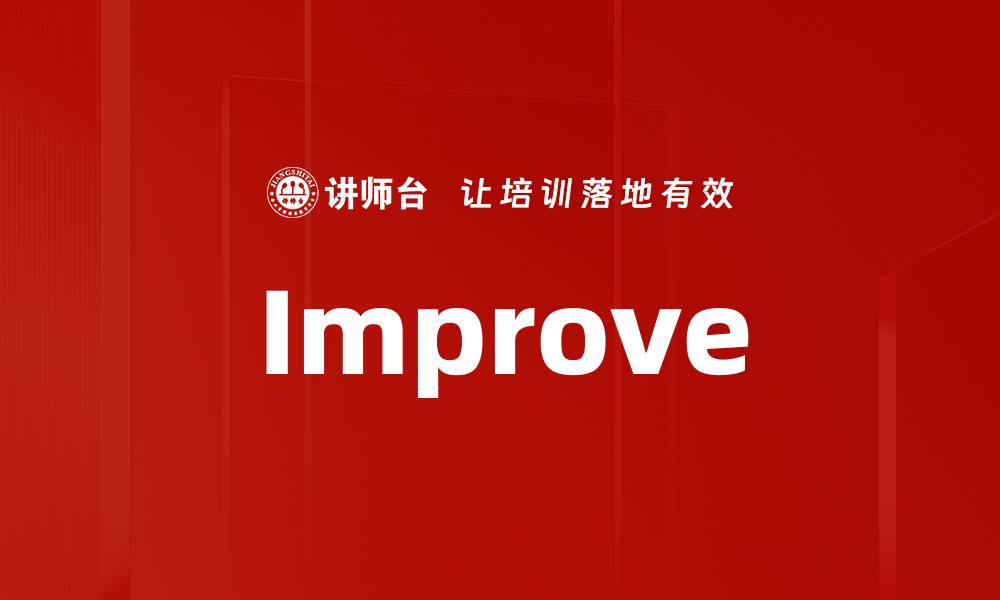 Improve